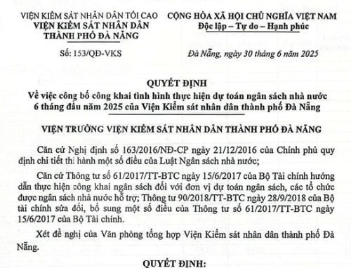 QUYẾT ĐỊNH về việc công bố công khai tình hình thực hiện dự toán ngân sách nhà nước 6 tháng đầu năm 2025 của Viện Kiểm sát nhân dân thành phố Đà Nẵng