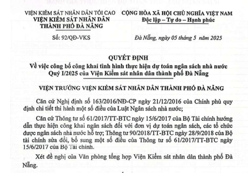 QUYẾT ĐỊNH về việc công bố công khai tình hình thực hiện dự toán ngân sách nhà nưó’c Quý 1/2025 của Viện Kiểm sát nhân dân thành phố Đà Nẵng