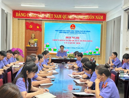 Viện kiểm sát nhân dân khu vực 4 - Đà Nẵng chủ động triển khai thực hiện Kế hoạch thực hiện Nghị Quyết số 34/2026/QH16 của Quốc hội